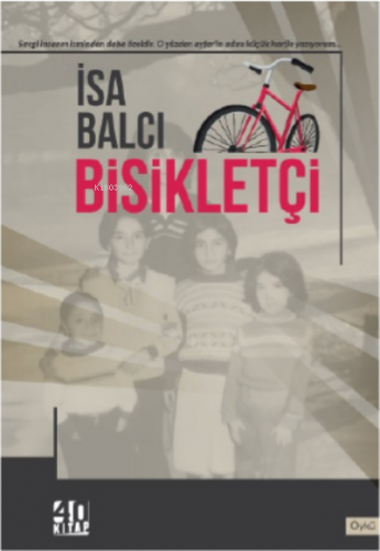 Bisikletçi | İsa Balcı | 40 Kitap