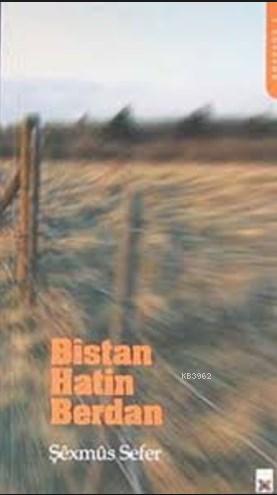 Bistan Hatin Berdan | Şexmus Sefer | Lis Basın Yayın