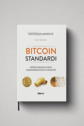 Bitcoin Standardı | Saifedean Ammous | Liberus Yayınları