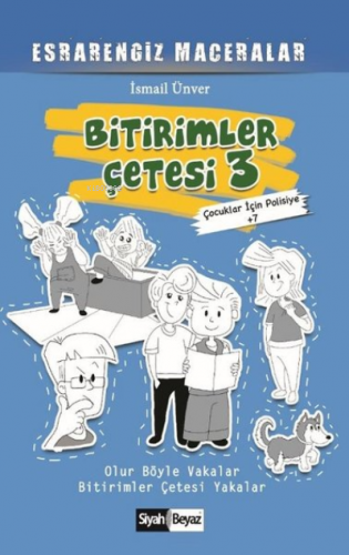 Bitirimler Çetesi 3 - Esrarengiz Maceralar Çocuklar İçin Polisiye 7 | 