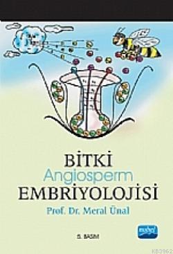 Bitki Embriyolojisi Angiosperm | Meral Ünal | Nobel Akademik Yayıncılı