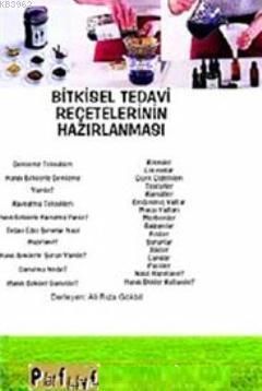 Bitkisel Tedavi Reçetelerinin Hazırlanması | Ali Rıza Gökbil | Platfor