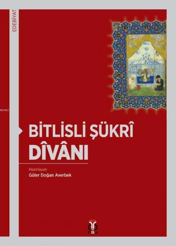 Bitlisli Şükrî Dîvânı | Güler Doğan Averbek | DBY Yayınları