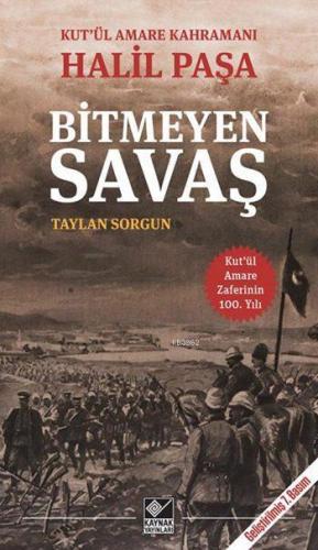 Bitmeyen Savaş; Kut'ül Amare Kahramanı Halil Paşa | Taylan Sorgun | Ka