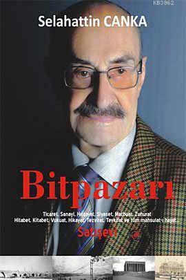 Bitpazarı | Selahattin Canka | Karahan Kitabevi