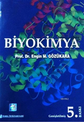 Biyokimya | Engin M. Gözükara | Nobel Tıp Kitabevi