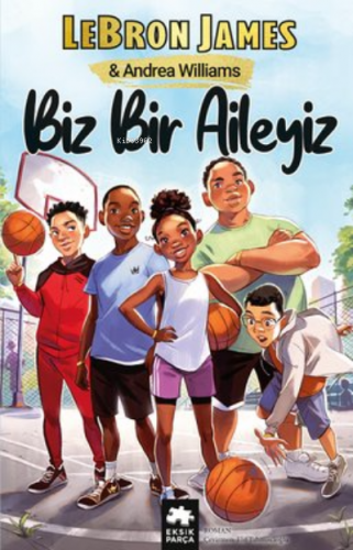 Biz Bir Aileyiz | Andrea Williams | Eksik Parça Yayınları