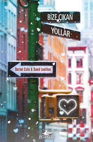 Bize Çıkan Yollar | David Levithan | Pegasus Yayıncılık