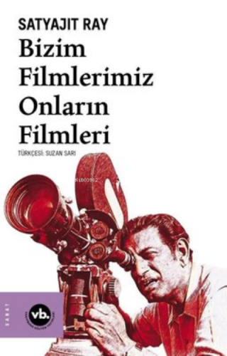 Bizim Filmlerimiz Onların Filmleri | Satyajit Ray | Vakıfbank Kültür Y