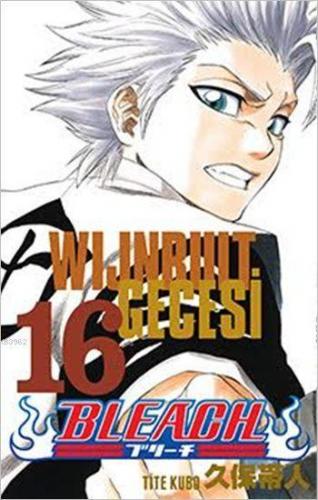 Bleach 16. Cilt: Wijnruit Gecesi | Tite Kubo | Gerekli Şeyler