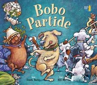 Bobo Partide | Linda Bailey | Büyülü Fener Yayınları