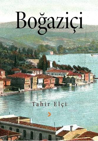 Boğaziçi | Tahir Elçi | Cinius Yayınları