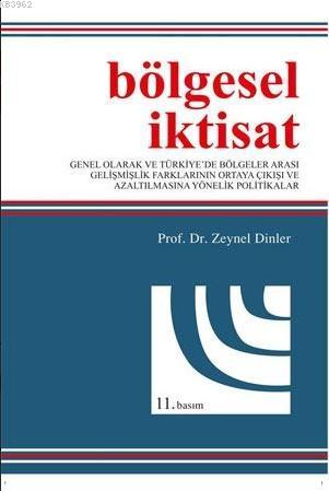 Bölgesel İktisat | Zeynel Dinler | Ekin Kitabevi Yayınları