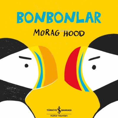 Bonbonlar | Morag Hood | Türkiye İş Bankası Kültür Yayınları