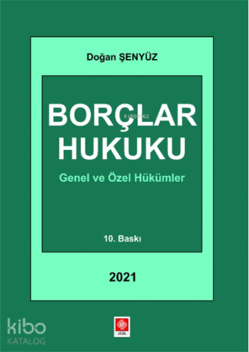 Borçlar Hukuku Doğan Şenyüz;Genel ve Özel Hükümler | Doğan Şenyüz | Ek