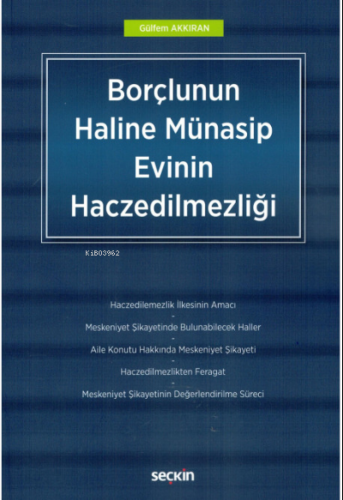 Borçlunun Haline Münasip Evinin Haczedilmezliği | Gülfem Akkıran | Seç