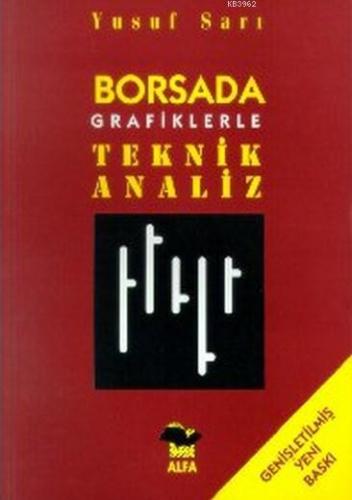 Borsada Grafiklerle Teknik Analiz 1.cilt | Yusuf Sarı | Alfa Basım Yay