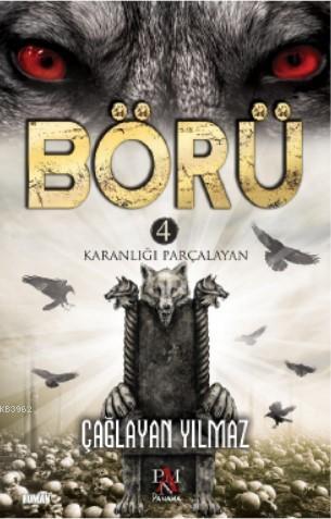 Börü 4; Karanlığı Parçalayan | Çağlayan Yılmaz | Panama Yayıncılık