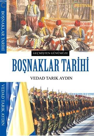 Boşnaklar Tarihi; Geçmişten Günümüze | Vedad Tarık Aydın | Festival Ya