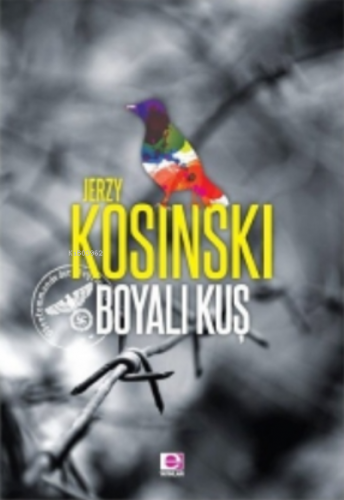 Boyalı Kuş | Jerzy Kosinski | E Yayınları