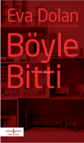 Böyle Bitti | Eva Dolan | Türkiye İş Bankası Kültür Yayınları