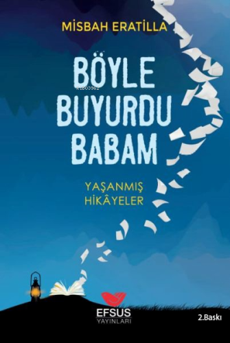 Böyle Buyurdu Babam | Misbah Eratilla | Efsus Yayınları