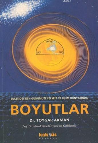 Boyutlar; Eukleides'den Günümüze Felsefe ve Bilim Dünyasından | Toygar