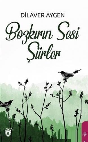 Bozkırın Sesi Şiirler | Dilaver Aygen | Dorlion Yayınevi