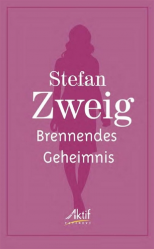 Brennendes Geheimnis | Stefan Zweig | Aktif Yayınevi