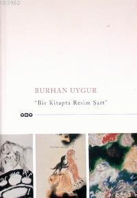 Burhan Uygur 1.baskı (büyük Kitap) | Kaya Özsezgin | Yapı Kredi Yayınl