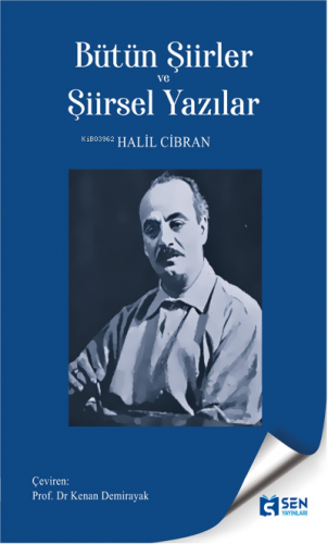 Bütün Şiirler ve Şiirsel Yazılar | Halil Cibran | Sen Yayınları