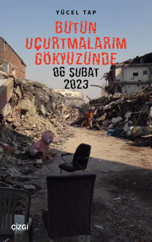 Bütün Uçurtmalarım Gökyüzünde; 06 Şubat 2023 | Yücel Tap | Çizgi Kitab