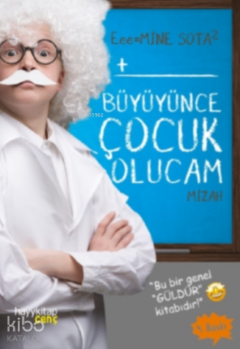 Büyüyünce Çocuk Olucam | Mine Sota | Hayy Kitap