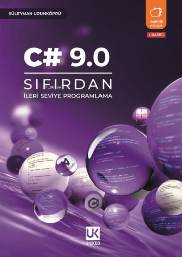 C# 9.0 - Sıfırdan İleri Seviye Programlama | Süleyman Uzunköprü | Unik