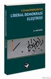 C. B. Maspherson'un Liberal Demokrasi Eleştirisi | Naci İspir | Arı Sa