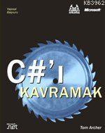 C#' I Kavramak; Cd´li | Tom Archer | Arkadaş Yayınevi