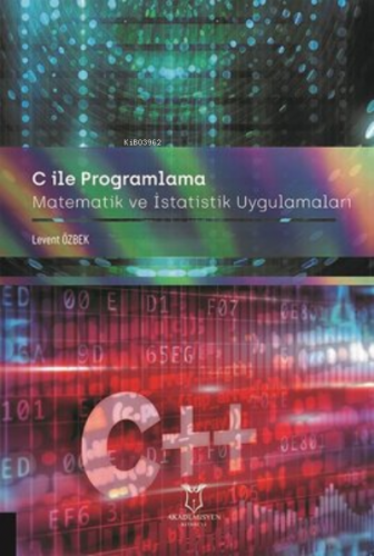 C ile Programlama Matematiksel ve İstatistiksel Uygulamalar | Levent Ö