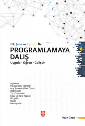 C# Java ve Python ile Programlamaya Dalış ;Uygula-Öğren-Geliştir | İhs