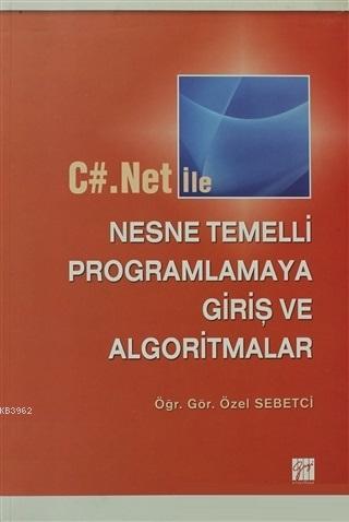 C#.Net ile Nesne Temelli Programlamaya Giriş ve Algoritmalar | Özel Se