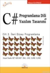 C# Programlama Dili ve Yazılım Tasarımı | Ahmet Kaymaz | Papatya Bilim