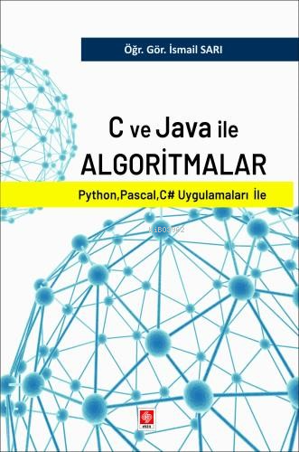 C ve Java ile Algoritmalar; Python, Pascal. C# Uygulamaları ile | İsma