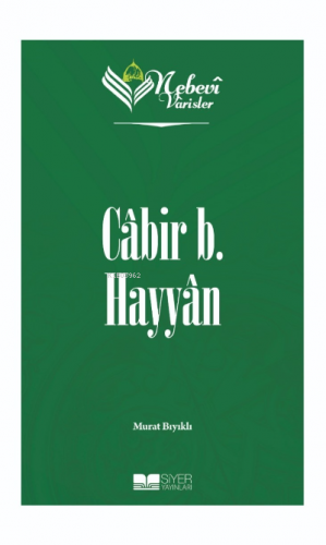 Cabir B Hayyan;Nebevi Varisler 25 | Murat Bıyıklı | Siyer Yayınları