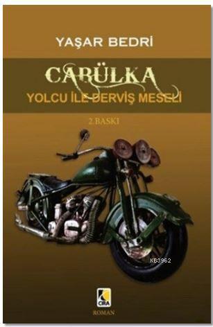 Cabülka; Yolcu ile Derviş Meselesi | Yaşar Bedri | Çıra Yayınları