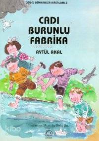 Cadı Burunlu Fabrika | Aytül Akal | Uçanbalık Yayıncılık