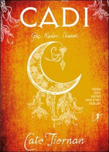 Cadı; Güç - Kader - İhanet | Cate Tiernan | Artemis Yayınları