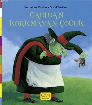 Cadıdan Korkmayan Çocuk | Kolektif | Çoki Yayınları