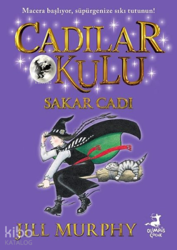 Cadılar Okulu 1 - Sakar Cadı | Jill Murphy | Olimpos Yayınları