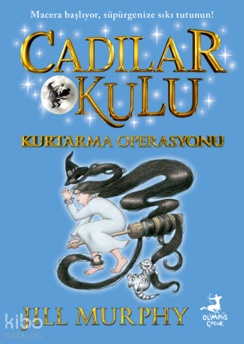 Cadılar Okulu 5 - Kurtarma Operasyonu | Jill Murphy | Olimpos Yayınlar