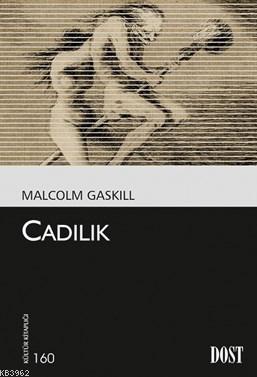 Cadılık | Malcolm Gaskill | Dost Kitabevi