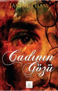 Cadının Gözü | Janine Pham | Kyrhos Kitap